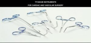 DỤNG CỤ TITANIUM, PHẪU THUẬT TIM, MẠCH MÁU, TITANIUM INSTRUMENTS, CARDIAC, VASCULAR SURGERY